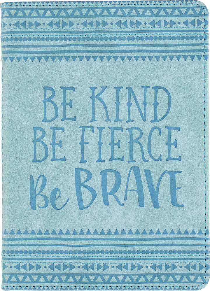 Be kind be fierce be brave journal