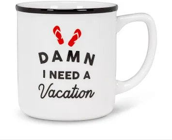 I need a Vacation Mug